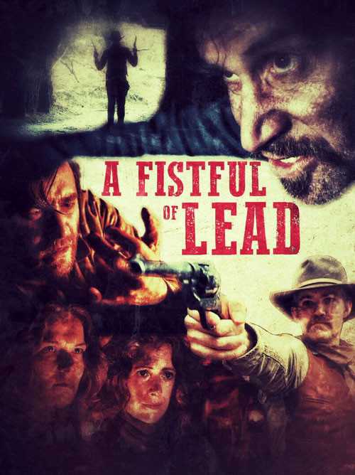 فيلم A Fistful of Lead 2018 مترجم