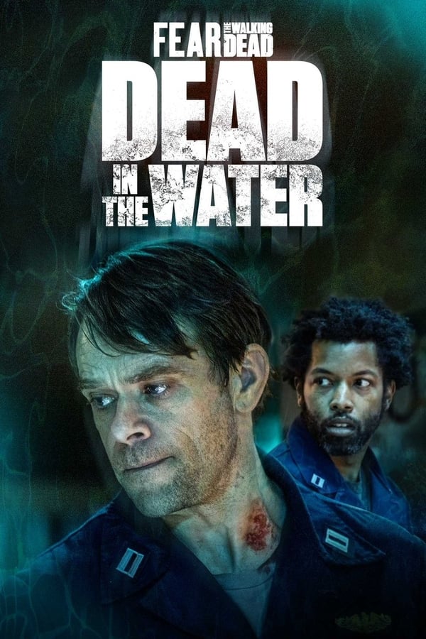 مسلسل Fear the Walking Dead: Dead in the Water موسم 1 حلقة 1