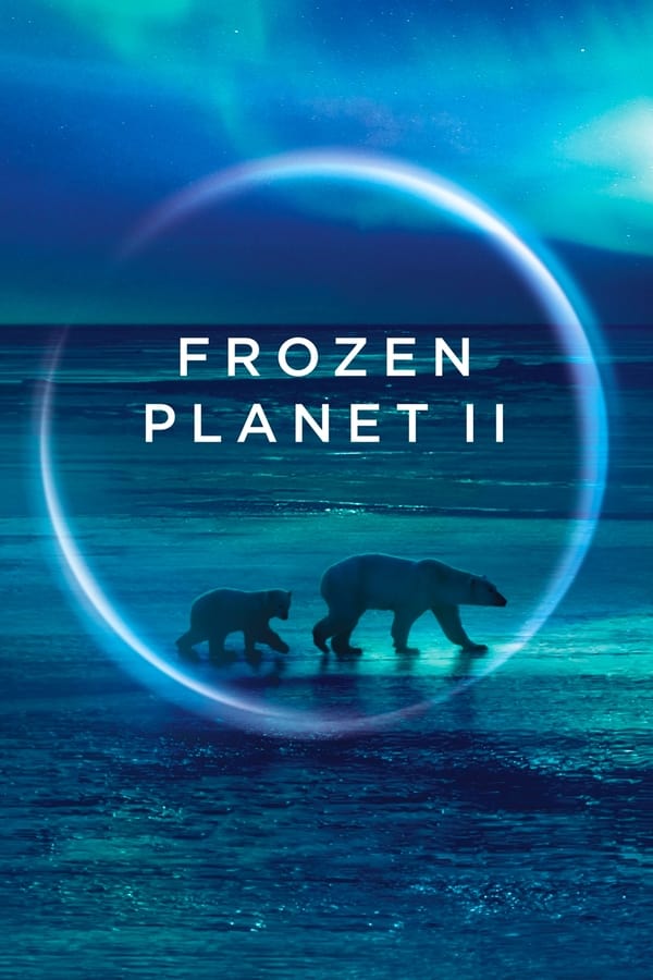 مسلسل Frozen Planet II موسم 1 حلقة 1