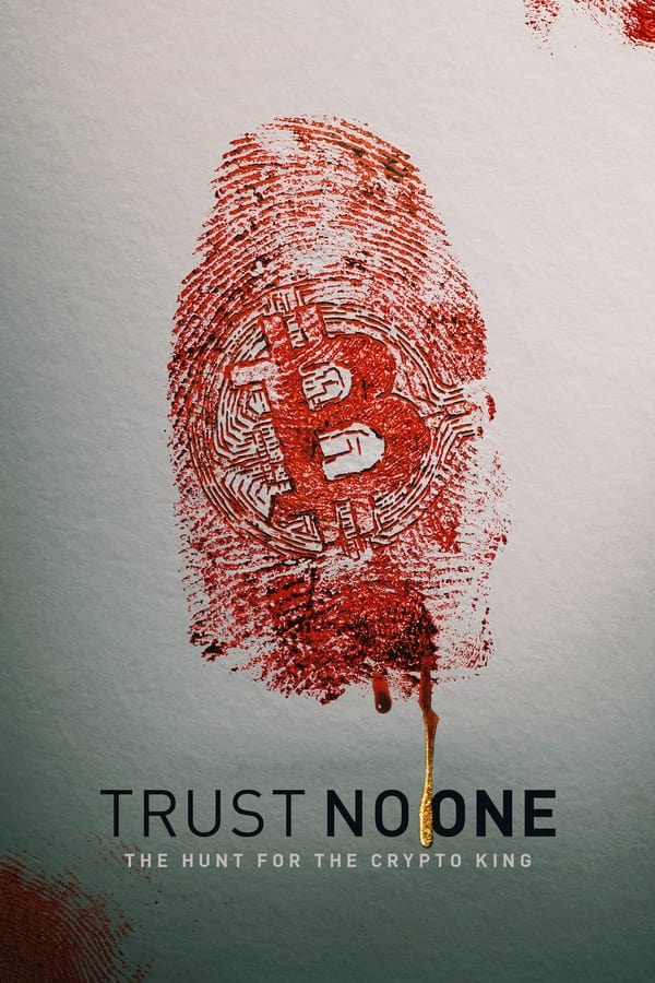 فيلم Trust No One: The Hunt for the Crypto King 2022 مترجم