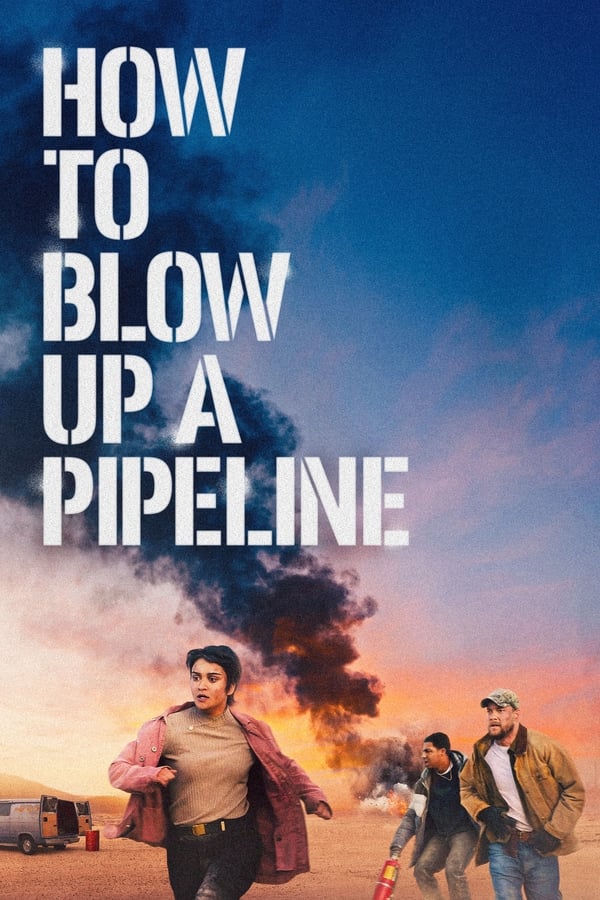 فيلم How to Blow Up a Pipeline 2022 مترجم