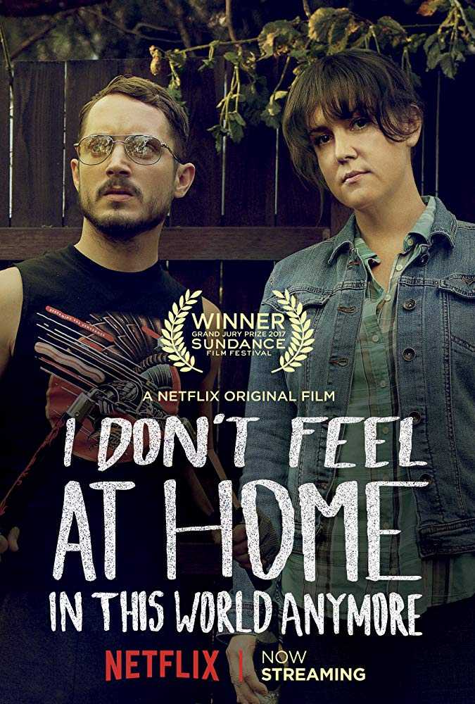 فيلم I Don't Feel at Home in This World Anymore. 2017 مترجم