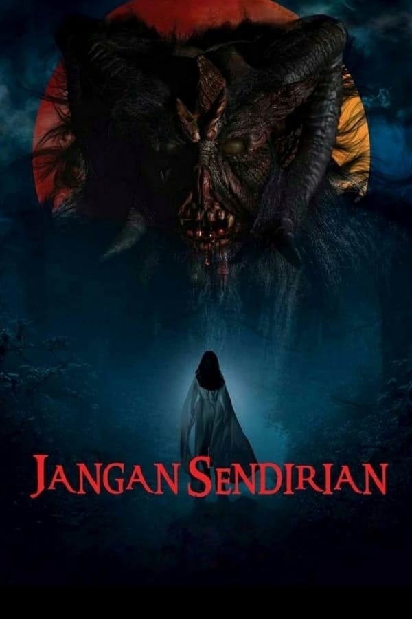 فيلم Jangan Sendirian 2021 مترجم