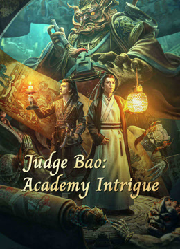 فيلم Judge Bao Academy Intrigue 2023 مترجم