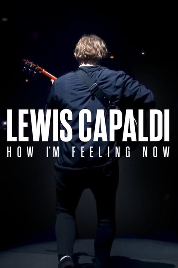 فيلم Lewis Capaldi: How I'm Feeling Now 2022 مترجم