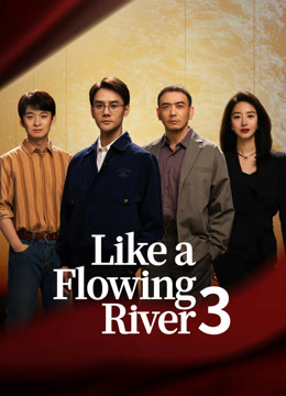 مسلسل Like a Flowing River3 موسم 1 حلقة 11