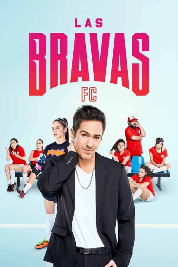 مسلسل .Las Bravas F.C موسم 1 حلقة 1