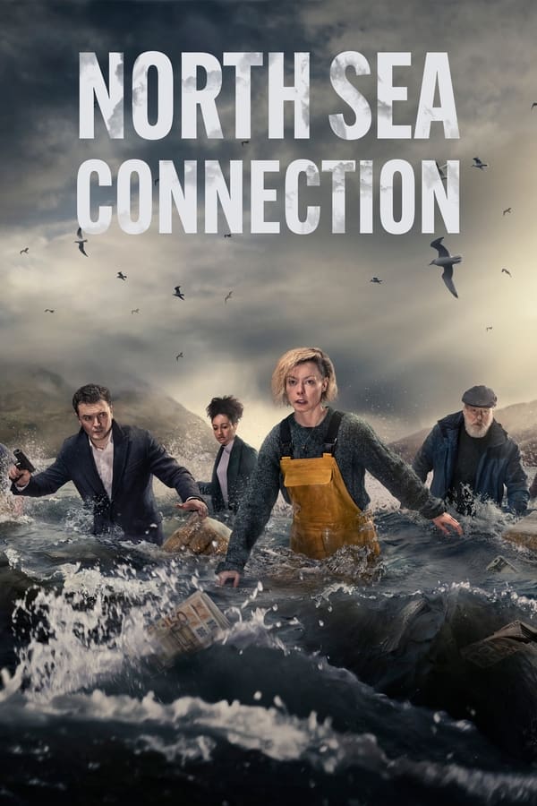 مسلسل North Sea Connection موسم 1 حلقة 6 والاخيرة