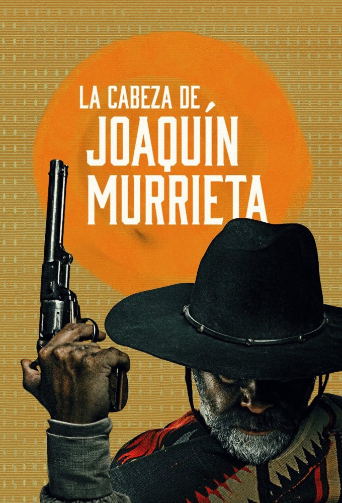 مسلسل La Cabeza de Joaquín Murrieta موسم 1 حلقة 1