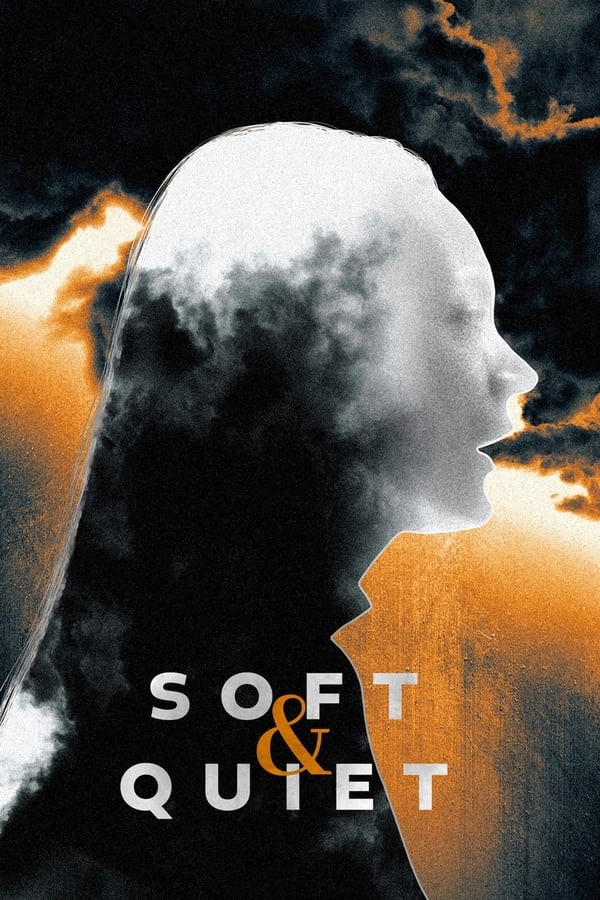 فيلم Soft & Quiet 2022 مترجم