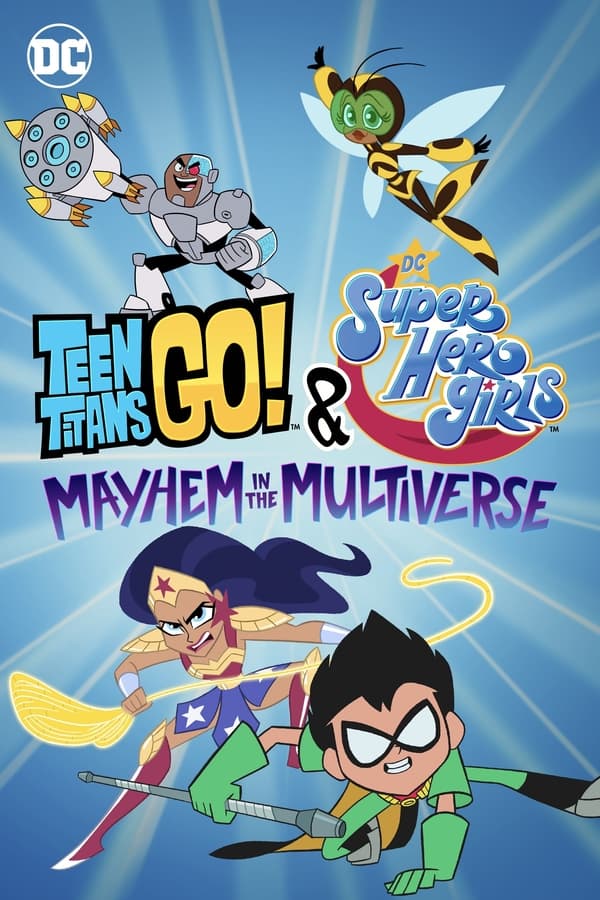 فيلم Teen Titans Go! & DC Super Hero Girls: Mayhem in the Multiverse 2022 مترجم