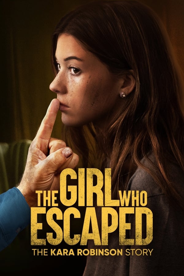 فيلم The Girl Who Escaped The Kara Robinson Story 2023 مترجم