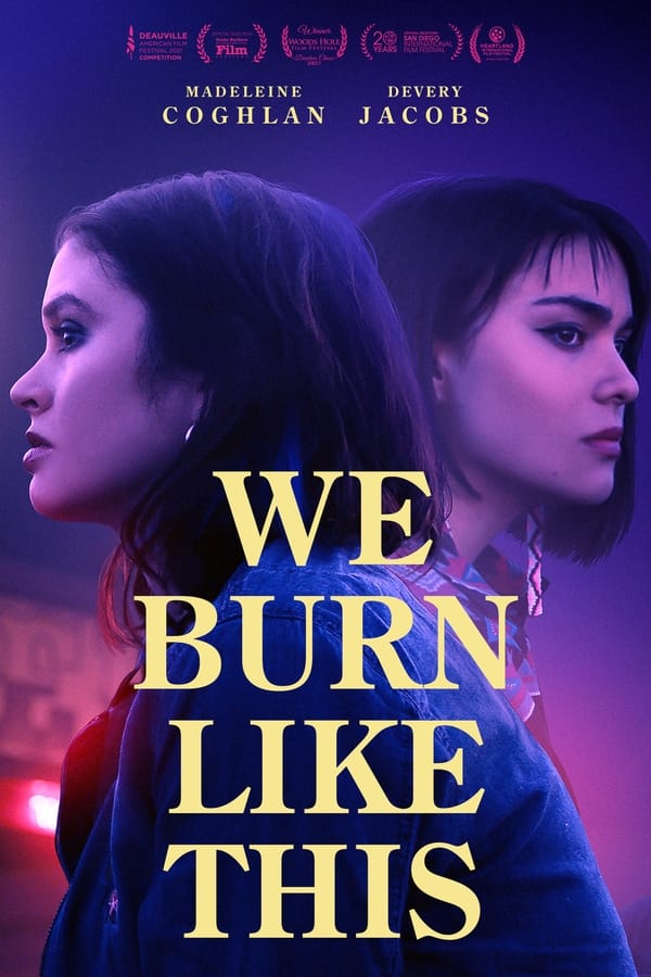 فيلم We Burn Like This 2021 مترجم