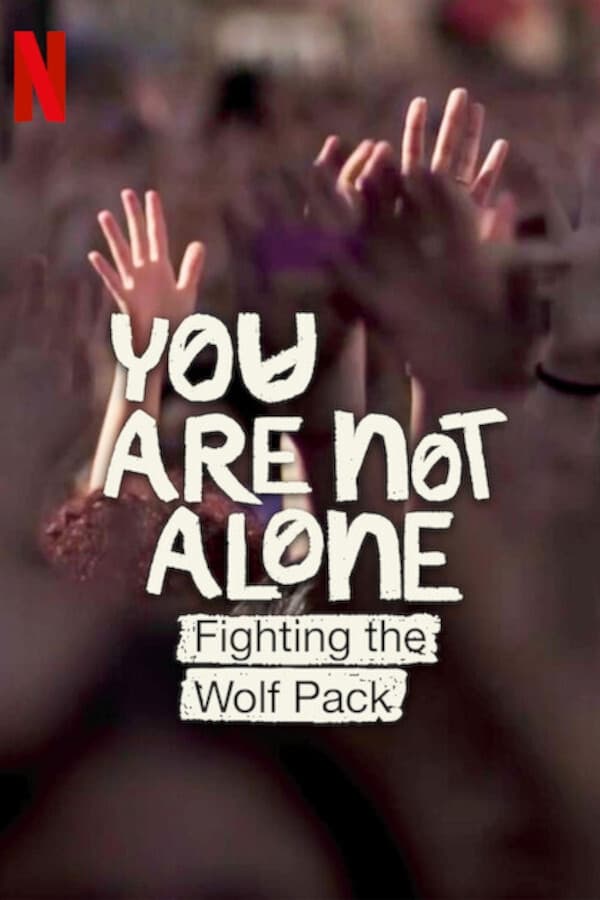 فيلم You Are Not Alone: Fighting the Wolf Pack 2024 مترجم