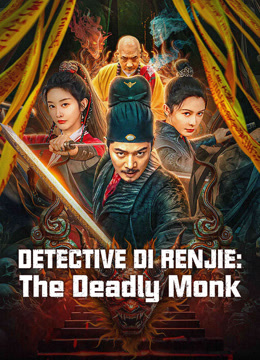 فيلم Detective Di Renjie: The Deadly Monk 2024 مترجم