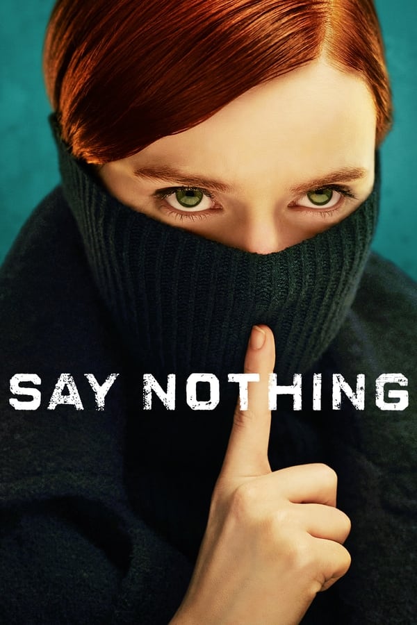 مسلسل Say Nothing موسم 1 حلقة 7